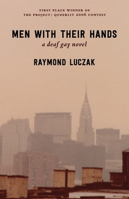 Men with Their Hands: a deaf gay novel Cover Image