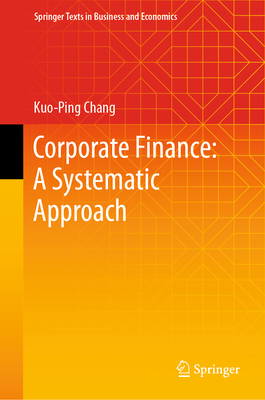 Corporate Finance: A Systematic Approach (Springer Texts in Business and  Economics)