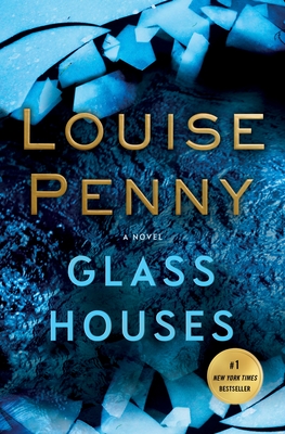 Glass Houses: A Novel (Chief Inspector Gamache Novel #13) By Louise Penny Cover Image