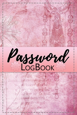 Password Log Book: Internet Login and Password Keeper with Alphabetical Tabs. Large Print. Online Organizer. Pretty Pink. By Blake Kelley Cover Image