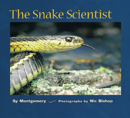 The Snake Scientist (Scientists in the Field) Cover Image