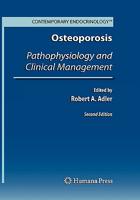 Osteoporosis: Pathophysiology and Clinical Management (Contemporary Endocrinology) Cover Image