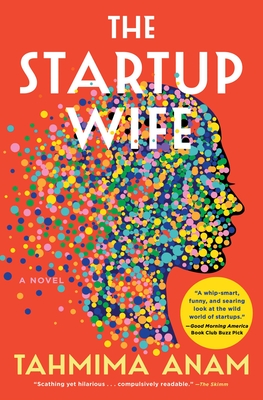 The Startup Wife: A Novel By Tahmima Anam Cover Image