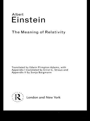 The Meaning of Relativity (Routledge Classics) By Albert Einstein Cover Image