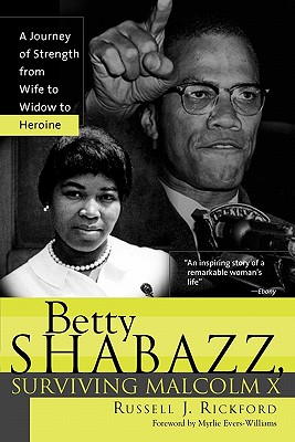 Betty Shabazz, Surviving Malcolm X: A Journey of Strength from Wife to Widow to Heroine By Russell Rickford Cover Image
