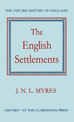 The English Settlements (Oxford History of England)