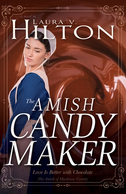 The Amish Candymaker By Laura V. Hilton Cover Image