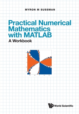 Practical Numerical Mathematics with Matlab: A Workbook Cover Image