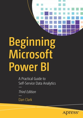 Beginning Microsoft Power Bi: A Practical Guide to Self-Service Data Analytics Cover Image