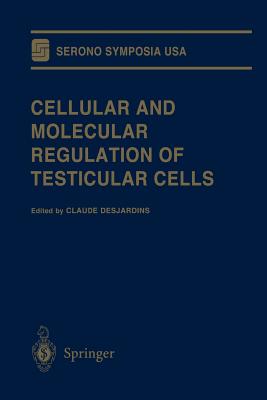 Cellular and Molecular Regulation of Testicular Cells (Serono Symposia USA) Cover Image