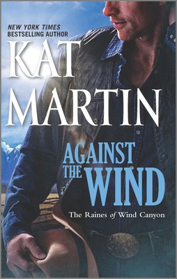 Against the Wind (Raines of Wind Canyon #1) By Kat Martin Cover Image