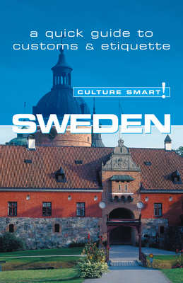 Sweden - Culture Smart!: The Essential Guide to Customs & Culture By Charlotte J. DeWitt, Culture Smart! Cover Image