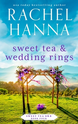 Sweet Tea & Wedding Rings (Sweet Tea B&b #4)