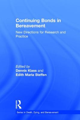 Continuing Bonds in Bereavement: New Directions for Research and Practice (Death)