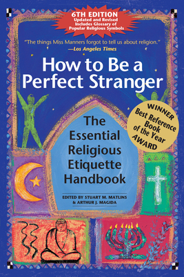 How to Be a Perfect Stranger (6th Edition): The Essential Religious Etiquette Handbook Cover Image