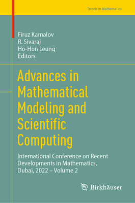 Advances in Mathematical Modeling and Scientific Computing: International Conference on Recent Developments in Mathematics, Dubai, 2022 - Volume 2 (Trends in Mathematics)