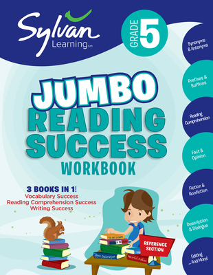 5th Grade Jumbo Reading Success Workbook: 3 Books in 1-- Vocabulary Success, Reading Comprehension Success, Writing Success; Activities, Exercises & Tips to Help Catch Up, Keep Up &  Get Ahead (Sylvan Language Arts Jumbo Workbooks)