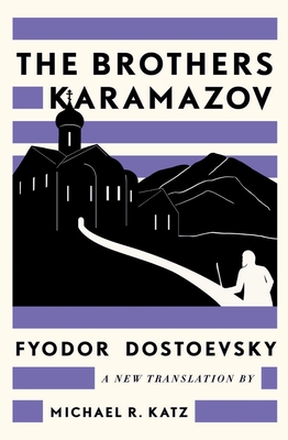 The Brothers Karamazov: A New Translation by Michael R. Katz Cover Image