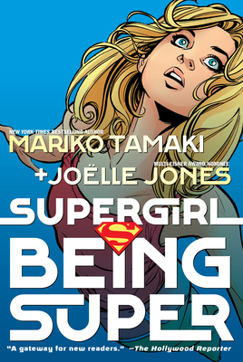 Supergirl: Being Super By Mariko Tamaki, Joëlle Jones (Illustrator) Cover Image