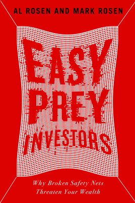 Easy Prey Investors: Why Broken Safety Nets Threaten Your Wealth Cover Image