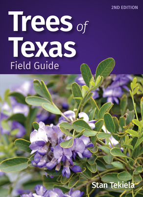 Trees of Texas Field Guide By Stan Tekiela Cover Image