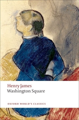Cover for Washington Square (Oxford World's Classics)