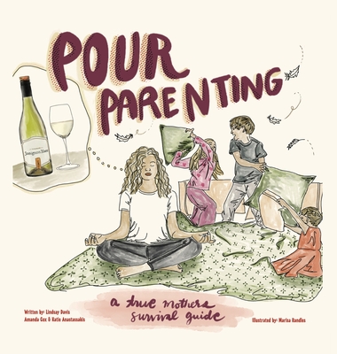 Pour Parenting By Lindsay Davis, Katie Anastassakis, Amanda Cox Cover Image