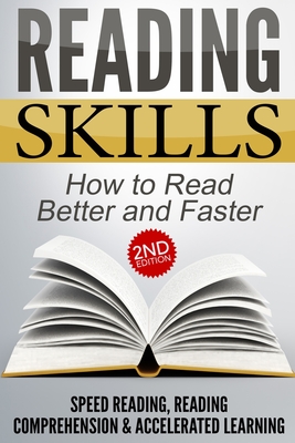 Reading Skills: How to Read Better and Faster - Speed Reading, Reading Comprehension & Accelerated Learning Cover Image