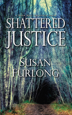 Shattered Justice (Bone Gap Travellers Novel #3) Cover Image