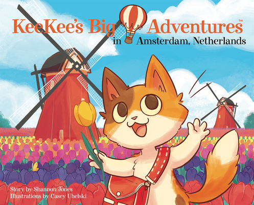 Cover for KeeKee's Big Adventures in Amsterdam, Netherlands