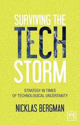 Surviving the Techstorm: Strategies in Times of Technological Uncertainty Cover Image