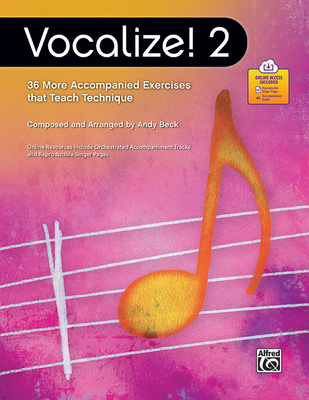 Vocalize! 2: 36 More Accompanied Exercises That Teach Technique, Book & Online Pdf/Audio By Andy Beck (Composer) Cover Image