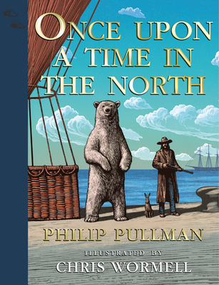 His Dark Materials: Once Upon a Time in the North, Gift Edition By Philip Pullman, Chris Wormell (Illustrator) Cover Image