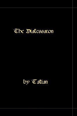 The Diatessaron - A Harmony Of The Gospels By Tatian Cover Image