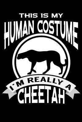 This Is My Human Costume I'm Really A Cheetah: line notebook By Teerdy Cover Image