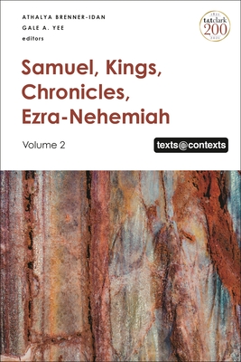 Samuel, Kings, Chronicles, Ezra-Nehemiah: Volume 2 (Texts @ Contexts) By Athalya Brenner-Idan (Editor), Gale A. Yee (Editor) Cover Image