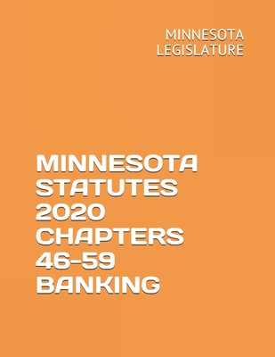 Minnesota Statutes 2020 Chapters 46-59 Banking Cover Image