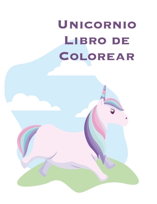 Unicornio Libro de Colorear: Los niños de 8-12; Niza unicornio Libro de  colorante para niñas, niños y cualquier persona que ama unicornios  (Paperback)