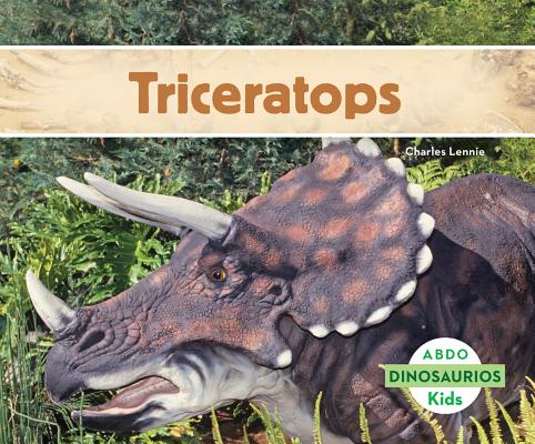 Triceratops (Spanish Version) (Dinosaurios (Dinosaurs)) By Charles Lennie Cover Image