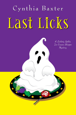Last Licks (A Lickety Splits Mystery #3) By Cynthia Baxter Cover Image