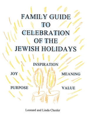 Family Guide to Celebration of the Jewish Holidays By Linda Chesler, Leonard Chesler Cover Image