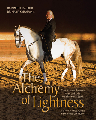 The Alchemy of Lightness: What Happens Between Horse and Rider on a Molecular Level and How It Helps Achieve the Ultimate Connection Cover Image
