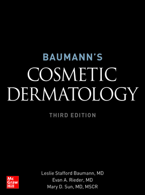 Baumann's Cosmetic Dermatology, Third Edition By Leslie Baumann, Evan A. Rieder, Mary D. Sun Cover Image