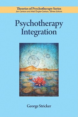Psychotherapy Integration (Theories of Psychotherapy Series(r))