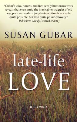 Late-Life Love: A Memoir Cover Image