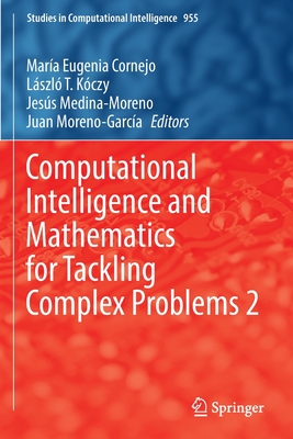 Computational Intelligence and Mathematics for Tackling Complex Problems 2 (Studies in Computational Intelligence #955)
