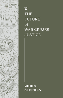 The Future of War Crimes Justice (The FUTURES Series)