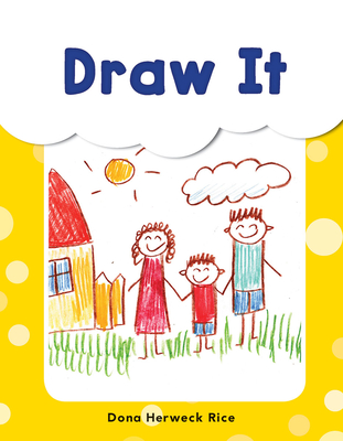 Draw It (See Me Read! Everyday Words) By Dona Herweck Rice Cover Image
