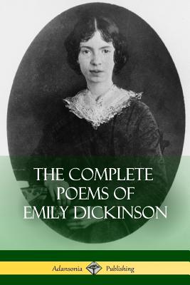 The Complete Poems of Emily Dickinson By Emily Dickinson Cover Image