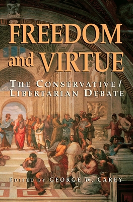Freedom and Virtue: The Conservative Libertarian Debate Cover Image